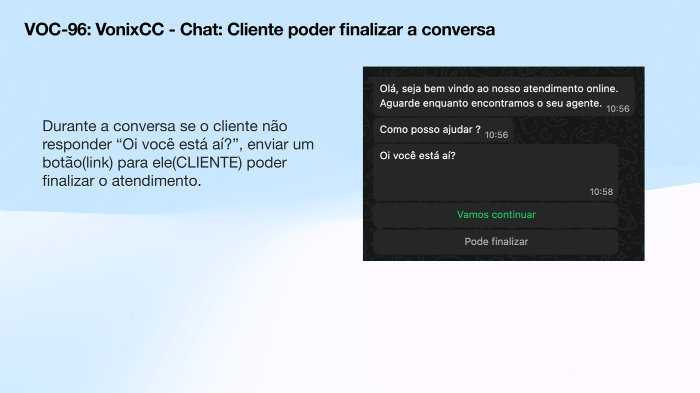 Cliente recebe opção para finalizar o atendimento
